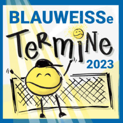 BLAUWEISS Termine 2023