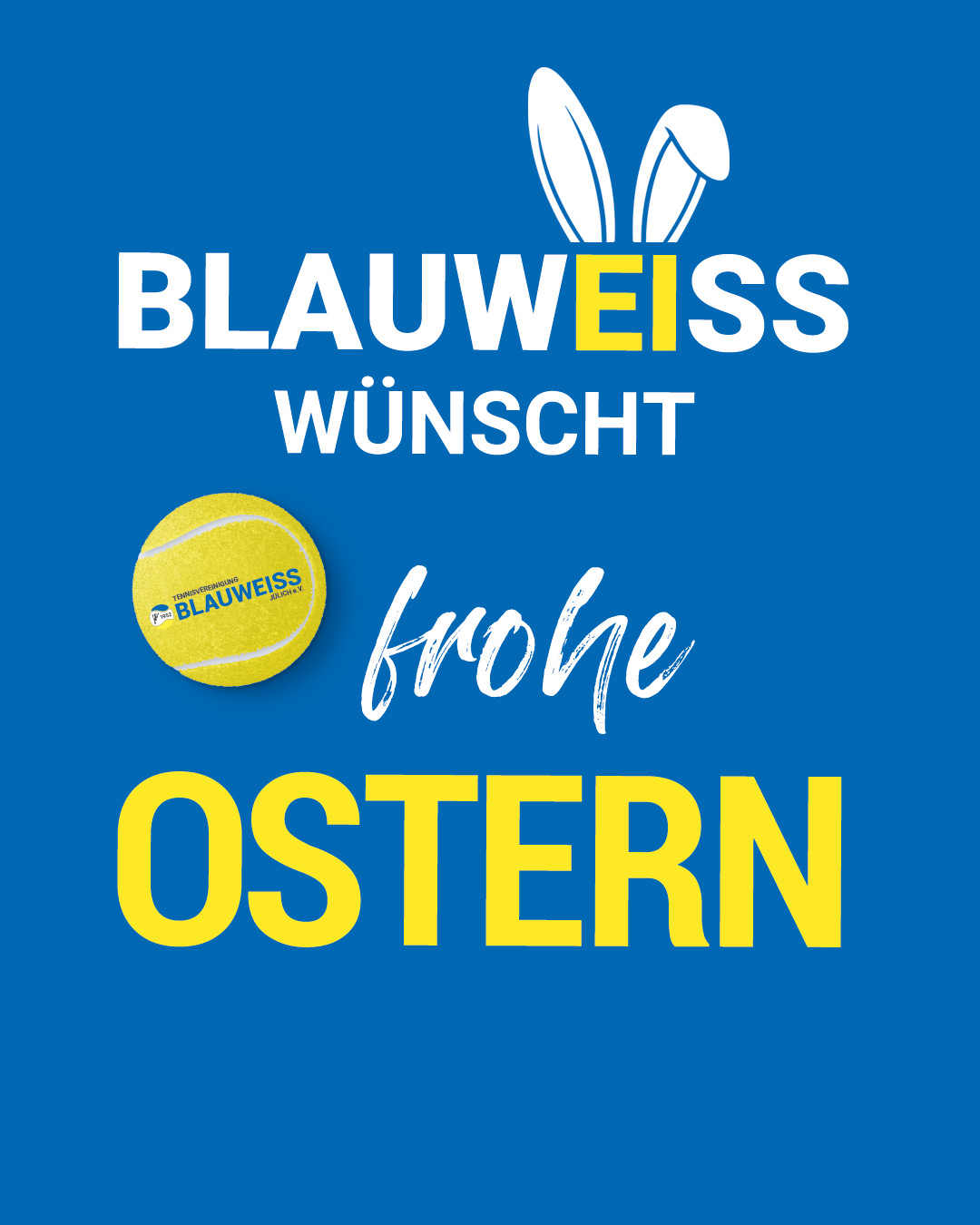 BLAUWEISS wünscht euch FROHE OSTERN!